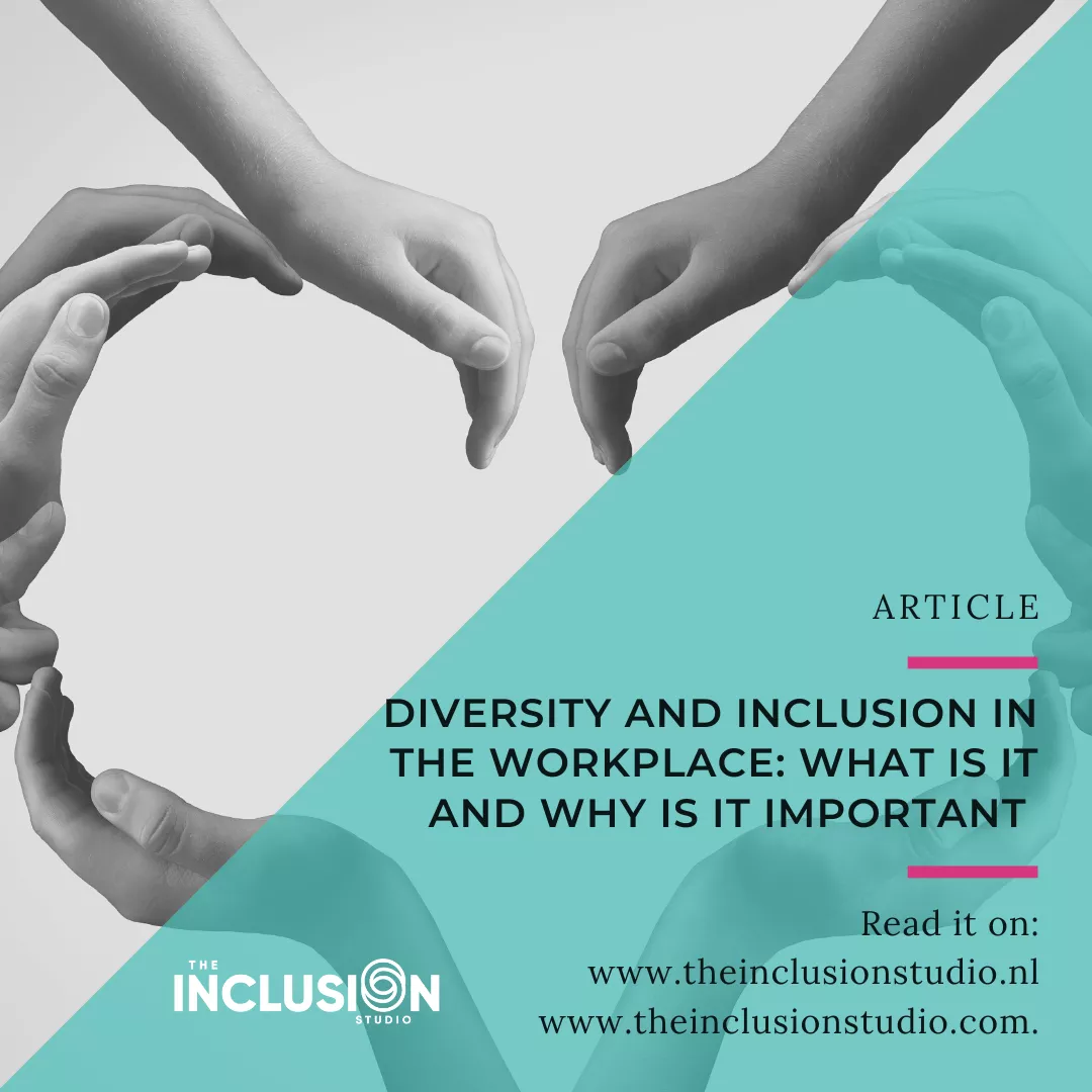Diversity and Inclusion in The Workplace - What is It and Why is it Important